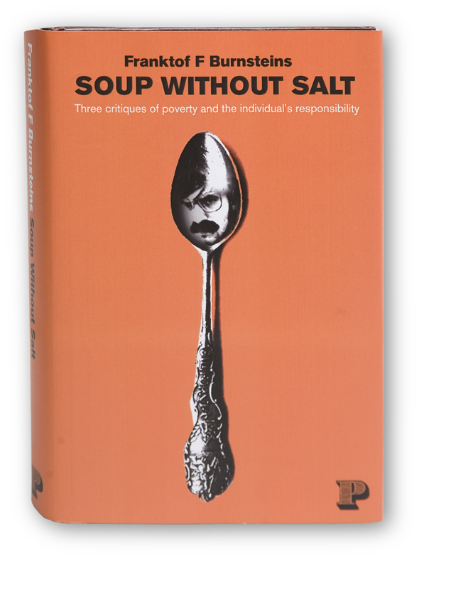 Soup Without Salt: Three critiques of poverty and the individual’s responsibility, 1930